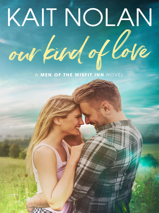 Title details for Our Kind of Love by Kait Nolan - Available